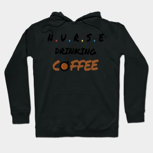 Nurse drinking coffee -Funny Nursing Student Hoodie